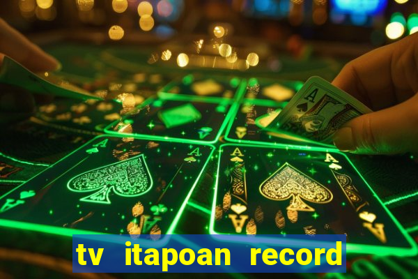 tv itapoan record bahia ao vivo